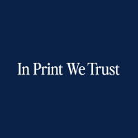 In Print We Trust